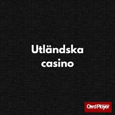 Utländska Casinon En Djupdykning i Spelvärlden 590341924